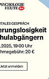 Psychologie Heute Live - Orientierungslosigkeit bei Schulabgängern