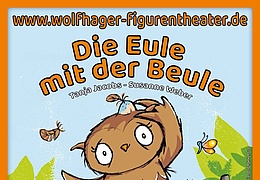Figurentheater: Die Eule mit der Beule