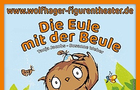 Figurentheater: Die Eule mit der Beule