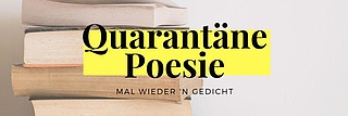 Quarantäne Poesie