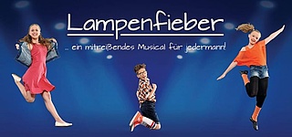 Lampenfieber ... ein mitreißendes Musical für jedermann!