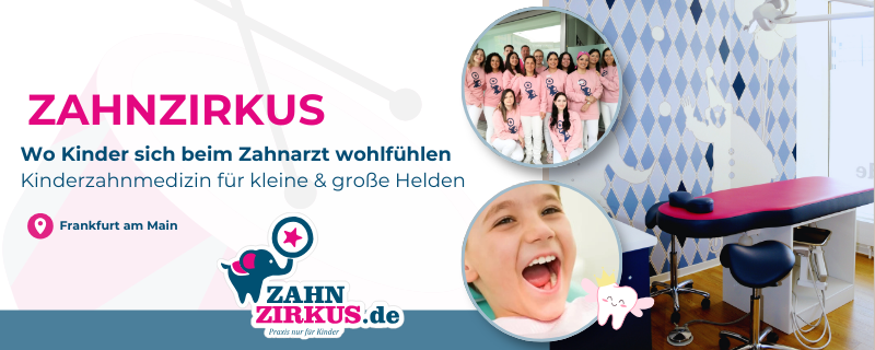 Zahnzirkus Kinderzahnarzt Frankfurt
