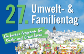 27. Umwelt- und Familientag des EAD