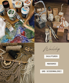 Workshops: Makramee, Skulpturenbauen, Seidenmalerei