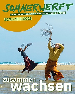 Sommerwerft - Internationales Theaterfestival am Fluss