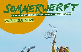 Sommerwerft - Internationales Theaterfestival am Fluss