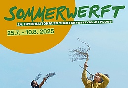 Sommerwerft - Internationales Theaterfestival am Fluss