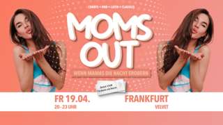 MOMS OUT - Frankfurt am Main