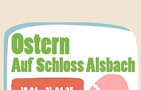 Ostern auf Schloss Alsbach