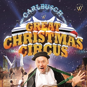 Carl Busch präsentiert zum 9. Mal in Frankfurt: The Great Christmas Circus