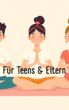 Eltern-Teen-Yoga Sommerspecial (ab 9 Jahren)