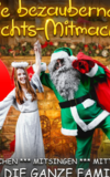 Die bezaubernde Weihnachts-Mitmach-Show