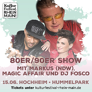 80er/90er Show mit Markus (NDW), Magic Affair und DJ FOSCO