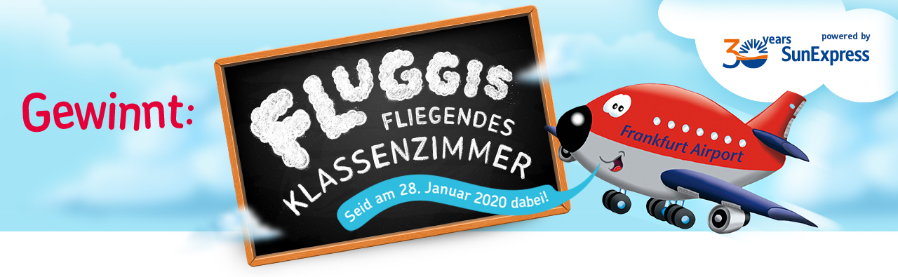 Gewinnt: Fluggis fliegendes Klassenzimmer powered by SunExpress